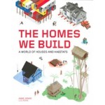 The Homes We Build. A World of Houses and Habitats | Anne Jonas | 9781786276476 | Laurence King