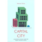 CAPITAL CITY | Gentrification and the Real Estate State | VERSO | 9781786636393