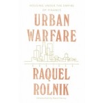 Urban Warfare. Housing Under the Empire of Finance | 9781788731607 | Raquel Rolnik | Verso Books