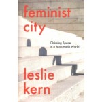 Feminist City. Claiming Space in a Man-Made World | Leslie Kern | 9781788739818 | Verso