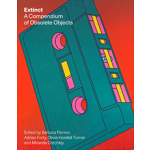 9781789144529 | Extinct A Compendium of Obsolete Objects | Barbara Penner, Adrian Forty, Olivia Horsfall Turner, Miranda Critchley | Reaktion