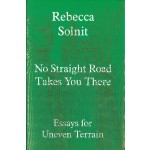 No Straight Road Takes You There | Rebecca Solnit | 9781803511641 | GRANTA