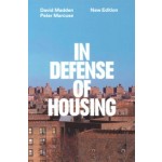 In Defense of Housing. The Politics of Crisis | David Madden, Peter Marcuse | 9781804294949 | Verso Books