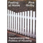 Feeling at Home. Transforming the Politics of Housing | Alva Gotby | 9781804296219 | Verso Books