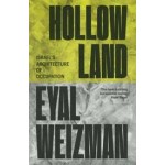Hollow Land. Israel’s Architecture of Occupation | Eyal Weizman | 9781804297100 | Verso