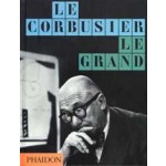 LE CORBUSIER LE GRAND - Midi Edition | Jean-Louis Cohen, Tim Benton | 9780714868691