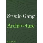 Studio Gang. Architecture | Studio Gang | 9781838660543 | PHAIDON