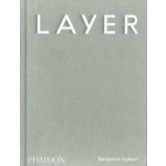 LAYER, Benjamin Hubert | Benjamin Hubert, Max Fraser | 9781838660710 | PHAIDON