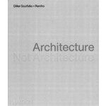 Architecture, Not Architecture. Diller Scofidio + Renfro | 9781838667207 | PHAIDON