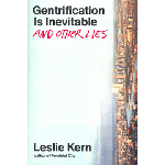 Gentrification is Inevitable and Other Lies | Leslie Kern | 9781839767548 | VERSO