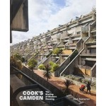 COOK'S CAMDEN The Making of Modern Housing | Mark Swenarton | 9781848222045 | Lund Humphries 