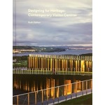 Designing for Heritage: Contemporary Visitor Centres | Ruth Dalton | 9781848222144