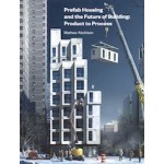 Prefab Housing and the Future of Building