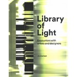 Library of Light. Encounters with Artists and Designers | Jo Joelson | 9781848222533 | Lund Humphries