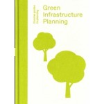 Green Infrastructure Planning. Reintegrating Landscape in Urban Planning | Ian Mell | 9781848222755 | Lund Humphries