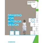 Drawing for Interior Design. Portfolio Skills Interior Design | Drew Plunkett | 9781856696227