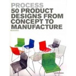 Process. 50 Product Designs from Concept to Manufacture - 2nd edition | Jennifer Hudson | 9781856697255