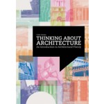 THINKING ABOUT ARCHITECTURE. An Introduction to Architectural Theory | Colin Davies | 9781856697552