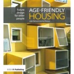 Age-friendly Housing. Future design for older people | Julia Park, Jeremy Porteous | 9781859468104 | RIBA Publishing