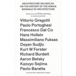 Architecture on Display. On the History of the Venice Biennale of Architecture | Aaron Levy, William Menking | 9781902902968