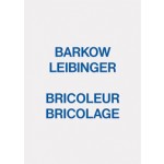 BRICOLEUR BRICOLAGE | Barkow Leibinger | 9781907896293