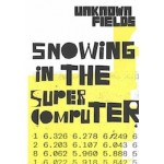 Snowing in the Supercomputer. Tales from the Dark Side of the City | Unknown fields, Liam Young, Kate Davies | 9781907896880 | AA
