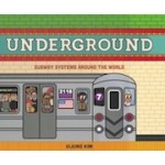 Underground. Subway Systems Around The World | Uijung Kim | 9781908714695 | Cicada Books