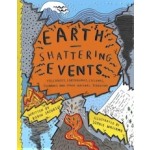 Earth-Shattering Events | Volcanoes, Earthquakes Cyclones Tsunamis and other Natural Disasters | Robin Jacobs | 9781908714701 | CICADA