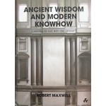 Ancient Wisdom and Modern Knowhow. Learning to Live with Uncertainty | Robert Maxwell | 9781908967145