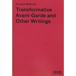 Transformative Avant-Garde and Other Writings| Krzysztof Wodiczko Rosalyn Deutsche | black dog publishing | 9781910433270