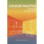Colour Palettes | In Home Decoration | Jessica Chen | 9781910596258 | Design Media Publishing (UK) Limited