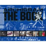 ARCHIGRAM - THE BOOK | Warren Chalk, Peter Cook, Dennis Crompton, Ron Herron, David Greene, Michael Webb | 9781911422044