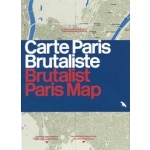 Brutalist Paris Map - Carte Paris Brutaliste | Robin Wilson | 9781912018710 | Blue Crow