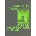 Modern Architecture in Japan. Manfredo Tafuri | Mohsen Mostafavi | 9781913620837 | MACK