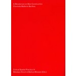 A Moratorium on New Construction. Critical Spatial Practice 14 | Charlotte Malterre-Barthes | 9781915609007 | Sternberg Press