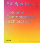 Full Spectrum. Colour in Contemporary Architecture | Elena Manferdini, Jasmine Benyamin | 9781915722034 | RIBA
