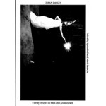 Urban Images. Unruly Desires in Film and Architecture | Synne Bull, Marit Paasche | 9781934105405 | Sternberg Press