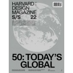 Harvard Design Magazine 50. Today’s Global | 9781934510858 | 074470577119 | Harvard University