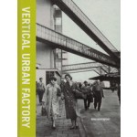 Vertical Urban Factory | Nina Rappaport | 9781940291635 | NAi Booksellers