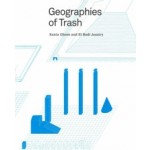 Geographies of Trash | Rania Ghosn, El Hadi Jazairy | 9781940291642 | ACTAR