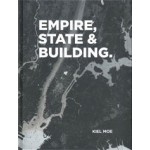 EMPIRE, STATE & BUILDING | Kiel Moe | 9781940291840 | ACTAR