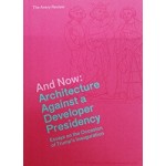 And Now: Architecture Against a Developer Presidency