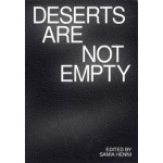 Deserts are Not Empty | Samia Henni | 9781941332740 | Columbia University Press