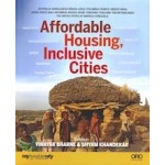 Affordable Housing, Inclusive Cities | Vinayak Bharnes, Shyam Khandekar | 9781941806197 | ORO Editions