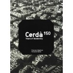 Cerdà. 150 Years of Modernity | Francesc Magrinyà,  Fernando Marzá | 9781945150357 | ACTAR