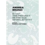 Andrea Branzi. E=mc2. The Project in the Age of Relativity | Andrea Branzi, Elisa C. Cattaneo | 9781945150739 | ACTAR