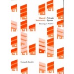 Shared Structures. Private Spaces. Housing in Mexico | Fernanda Canales | 9781945150883 | ACTAR