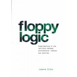 Floppy Logic. Experimenting in the Territory between Architecture, Fashion and Textile | Leanne Zilka | 9781948765374 | ACTAR