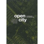 Open City. Re-thinking the post-Industrial City / Re-pensando la ciudad postindustrial | Almudena Ribot, Enrique Espinosa, Diego García-Setién, Begoña de Abajo, Gaizka Altuna / CoLaboratorio | 9781948765459 | ACTAR