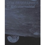 New Geographies 11. Extraterrestrial | Jeffrey S. Nesbit, Guy Trangoš | 9781948765503 | ACTAR, Harvard University Graduate School of Design